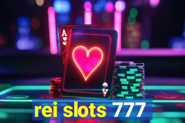 rei slots 777